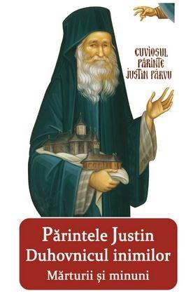 Parintele Justin - Duhovnicul inimilor |