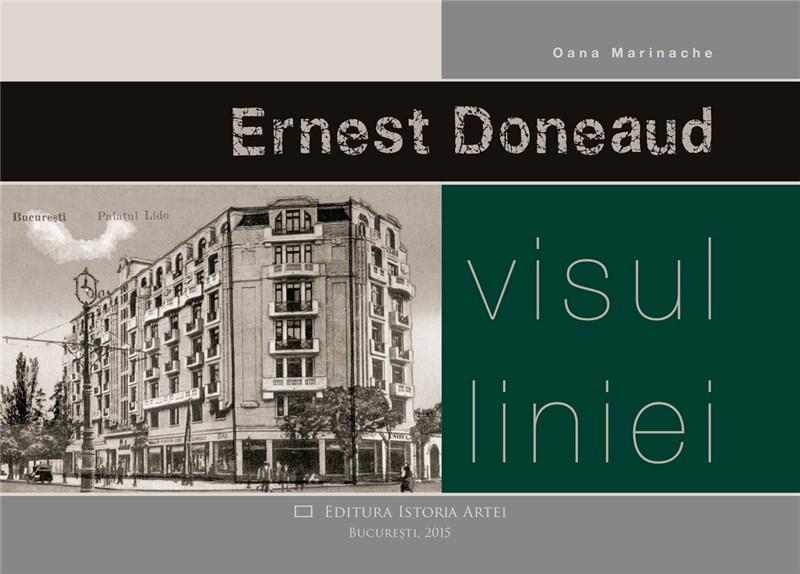 Ernest Doneaud - Visul liniei | Oana Marinache