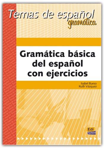 Gramatica basica del espanol con ejercicios | Isabel Bueso, Ruth Vazquez