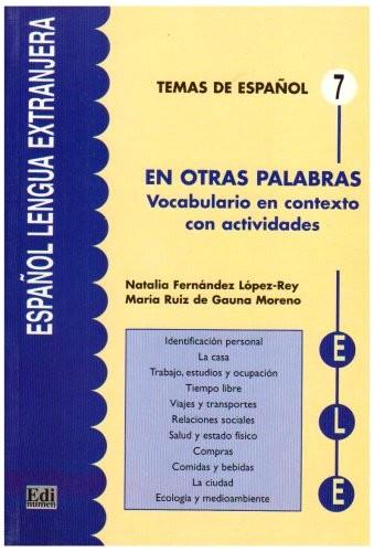 En otras palabras.Vocabulario en contexto con actividades | Natalia Fernández López-Rey, María Ruiz de Gauna Moreno