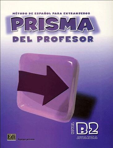 Prisma Avanza - Libro Del Profesor B2 | Equipo Club Prisma