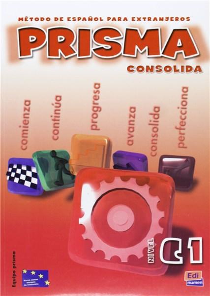 Prisma. Consolida - Libro del Alumno. Nivel C1 | Equipo Club Prisma
