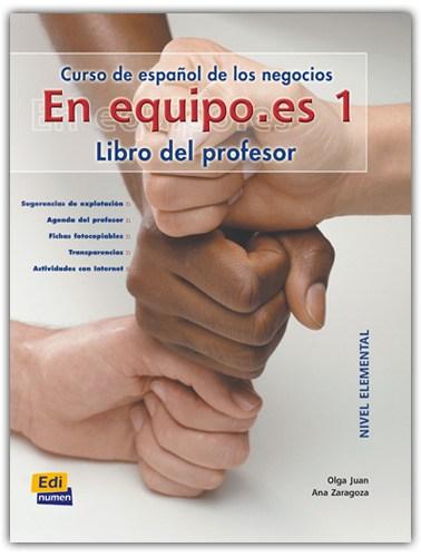 En equipo.es 1 - Libro del Profesor | Olga Juan, Ana Zaragoza, Marisa de Prada