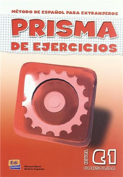 Prisma Consolida - Libro de Ejercicios. Nivel C1 | Beatriz Exposito, Manuel Marti