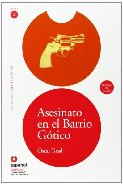 Leer En Espanol - Lecturas Graduadas: Asesinato En El Barrio Gotico | Oscar Tosal
