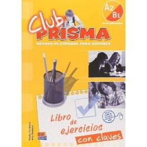 Club Prisma Nivel A2/B1 - Libro de ejercicios con claves | Paula Cerdeira, Ana Romero