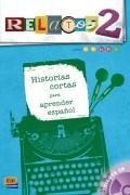 Relatos 2 (10 Graded Short Stories): Libro + CD 2 (A1-C1) | Equipo Edinumen