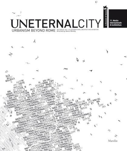 Uneternal City | Aaron Betsky