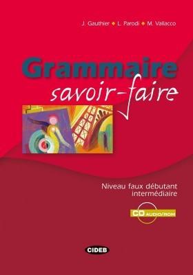Grammaire savoir-faire (+CD) | J. Gautier, L. Parodi, M. Vallacco