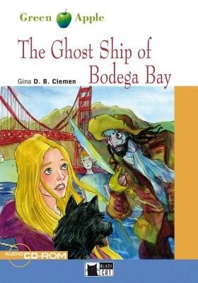 Vezi detalii pentru The Ghost Ship of Bodega Bay + CD-Rom | Gina D. B. Clemen