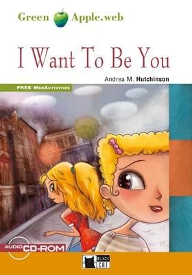 I Want To Be You + CD-Rom | Andrea M. Hutchinson