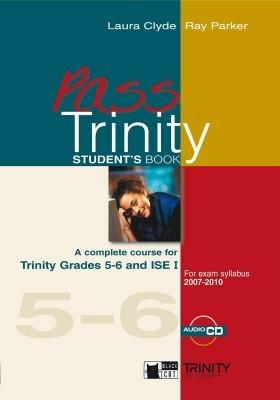 Pass Trinity - Grades 5-6 and ISE I (+CD) | Laura Clyde, Ray Parker