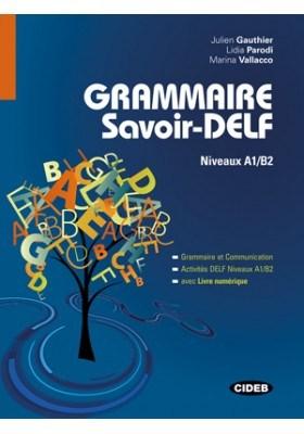 Grammaire Savoir DELF | Julien Gauthier, Lidia Parodi, Marina Vallacco