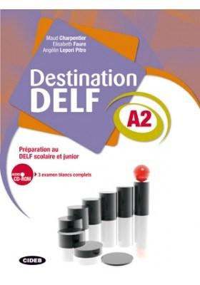 Destination DELF A2 Preparation au DELF scolaire et junior + CD | Elisabeth Faure, Maud Charpentier, Angeline Lepori-Pitre