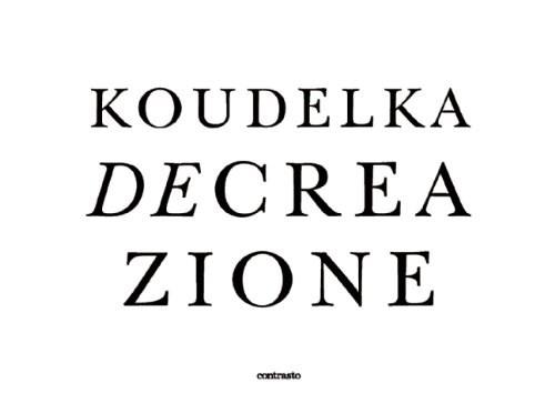 Koudelka: Decreazione | Josef Koudelka