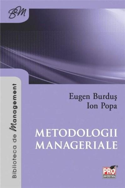 Metodologii manageriale de Ion Popa Eugen Burdus