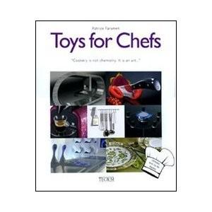 Toys for Chefs | Patrice Farameh