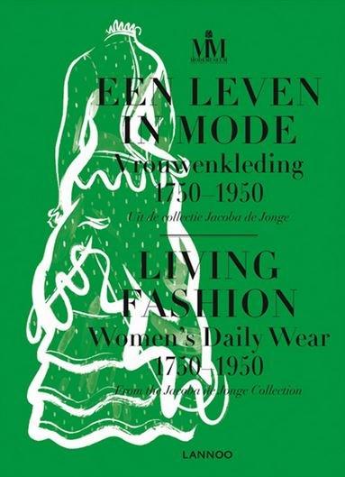 Living Fashion: Daily Women\'s Wear 1750-1950 | Leen Demeester