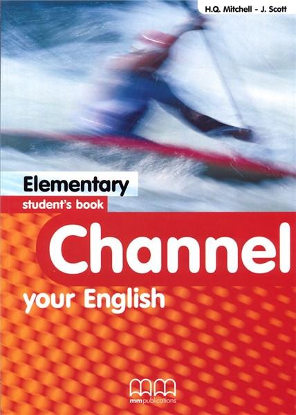 Channel Your English Elementary Student\'s Book | J. Scott, H.Q. Mitchell