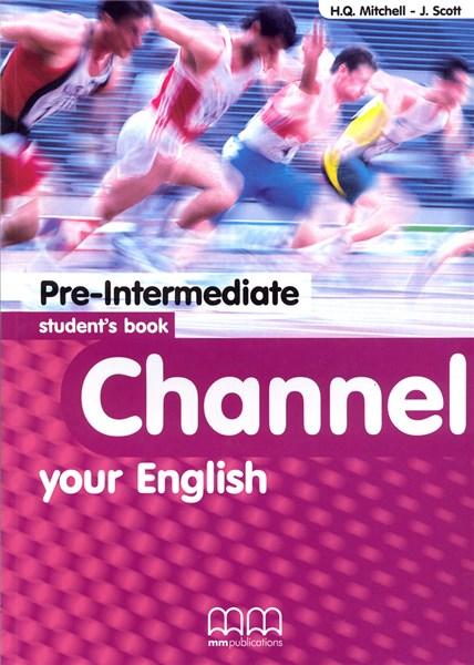 Channel your English Pre-Intermediate Student\'s Book | J. Scott, H.Q. Mitchell
