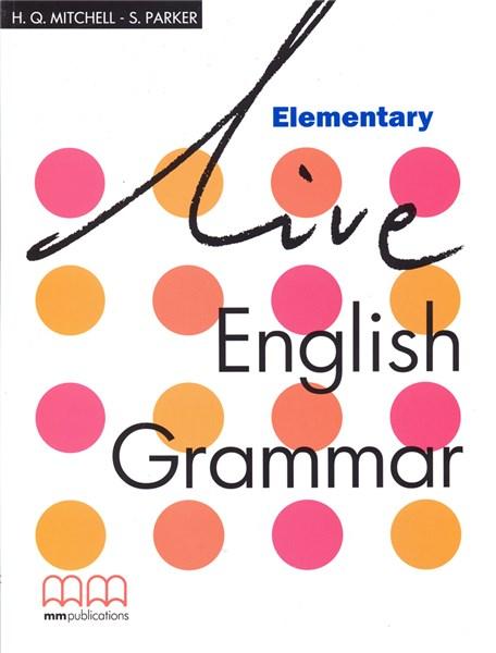 Live English Grammar Elementary Student\'s Book | H.Q. Mitchell, S. Parker