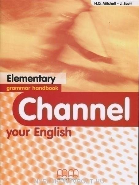 Channel Your Grammar Handbook - Elementary | J. Scott, H.Q. Mitchell
