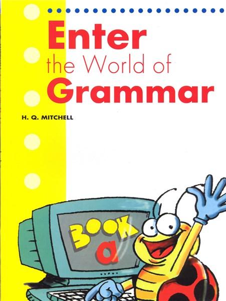 Enter the World of Grammar Book a | H.Q. Mitchell