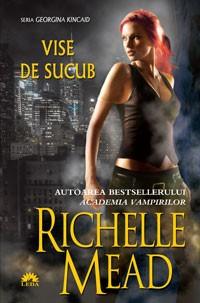 Vise de sucub | Richelle Mead