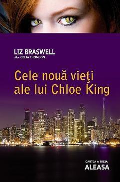 Aleasa (Cele noua vieti ale lui Chloe King, vol.3) | Liz Braswell