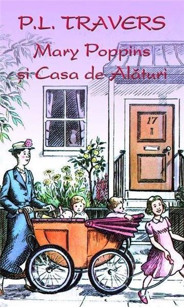 Mary Poppins si casa de alaturi | P.L. Travers