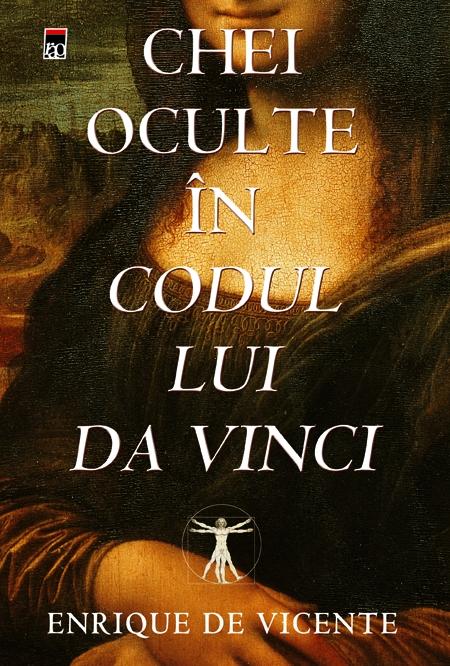 Chei oculte in Codul lui da Vinci | Enrique de Vicente