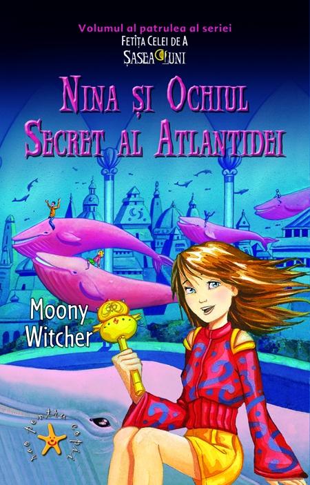 Nina si ochiul secret al Atlantidei | Moony Witcher