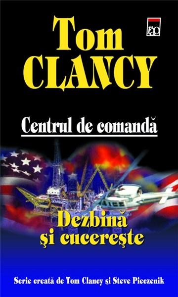 Dezbina si cucereste (vol.7 din seria Centrul de Comanda) | Tom Clancy