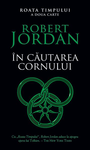 In cautarea Cornului (vol. 2 din seria Roata timpului) | Robert Jordan