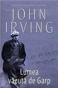 Lumea vazuta de Garp | John Irving