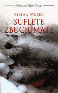 Suflete zbuciumate | Stefan Zweig