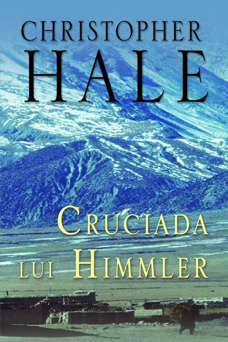 Cruciada lui Himmler | Christian Hale