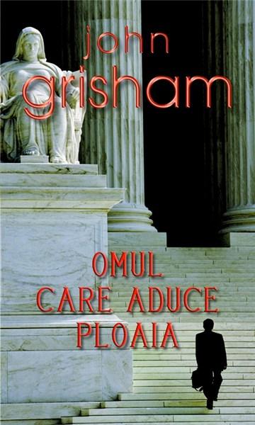 Omul care aduce ploaia | John Grisham