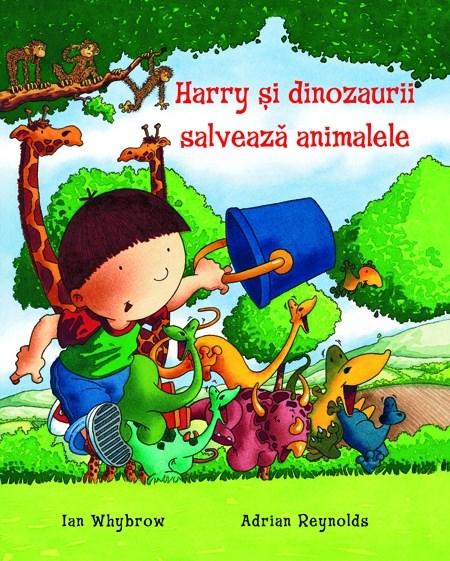 Harry Si Dinozaurii Salveaza Animalele | Adrian Reynolds