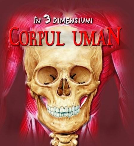 Corpul Uman In 3 Dimensiuni | Sue Harris , Emily Hawkins