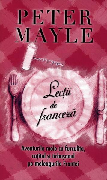 Lectii De Franceza | Peter Mayle