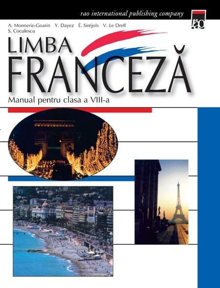 Limba franceza, Manual pentru clasa a VIII-a | Steluta Coculescu, A. Monneerie-Goarin