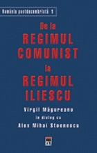 De la regimul comunist la regimul Iliescu | Virgil Magureanu