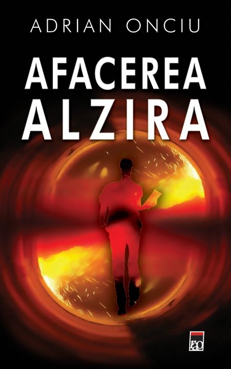 Afacerea Alzira | Adrian Onciu