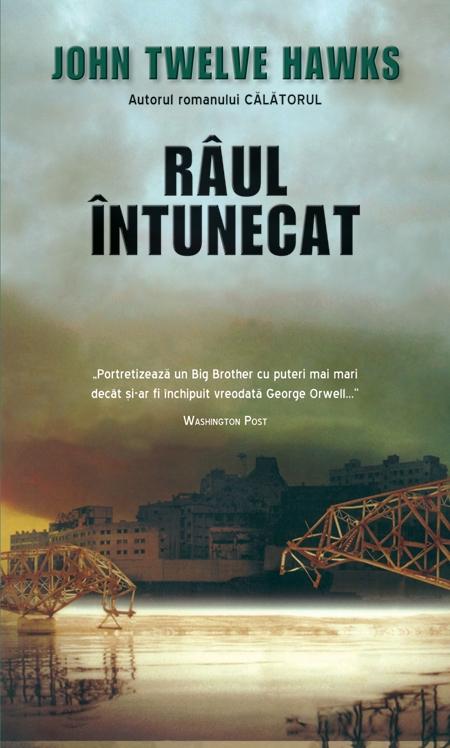 Raul intunecat | John Twelve Hawks