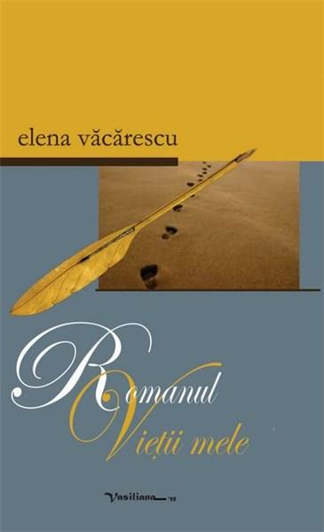 Romanul vietii mele | Elena Vacarescu
