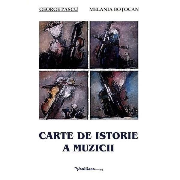 Carte de istorie a muzicii | George Pascu, Melania Botocan