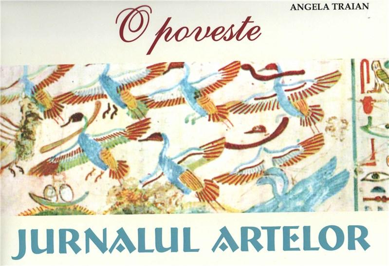 O poveste – Jurnalul Artelor | Angela Traian carturesti.ro