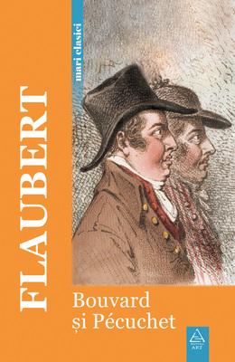 Bouvard si Pecuchet | Gustave Flaubert