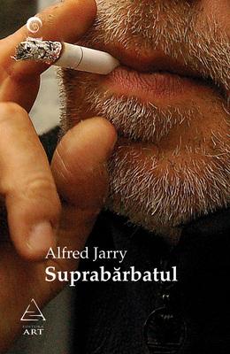 Suprabarbatul | Alfred Jarry